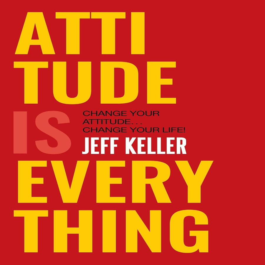 Attitude is Everything change your attitude change your life! Paperback – 25 May 2015